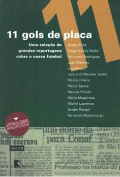 Imagem de 11 GOLS DE PLACA - UMA SELECAO DE REPORTAGENS SOBRE O NOSSO FUTEBOL