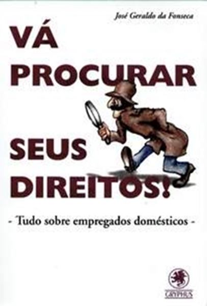 Picture of VA PROCURAR SEUS DIREITOS -TUDO SOBRE EMPREGADOS DOMESTICOS