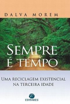 Imagem de SEMPRE E TEMPO - UMA RECICLAGEM EXISTENCIAL NA TERCEIRA IDADE