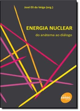 Imagem de ENERGIA NUCLEAR - DO ANATEMA AO DIALOGO