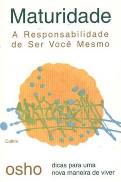 Picture of MATURIDADE A RESPONSABILIDADE DE SER VOCE MESMO