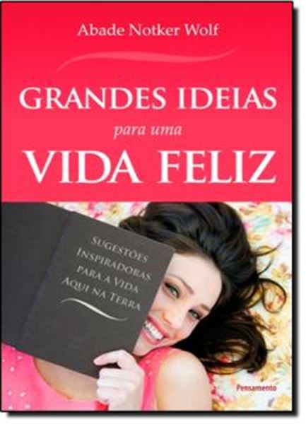 Picture of GRANDES IDEIAS PARA UMA VIDA FELIZ