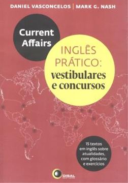 Imagem de CURRENT AFFAIRS - INGLES PRATICO: VESTIBULARES E CONCURSOS