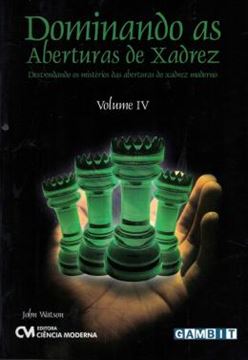 Imagem de DOMINANDO AS ABERTURAS DE XADREZ - VOL. 4
