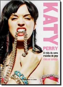 Imagem de KATTY PERRY - A VIDA DA NOVA RAINHA DO POP