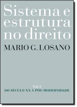 Imagem de SISTEMA E ESTRUTURA NO DIREITO - DO SECULO XX A POS-MODERNIDADE - VOLUME 3