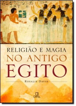 Imagem de RELIGIAO E MAGIA NO ANTIGO EGITO