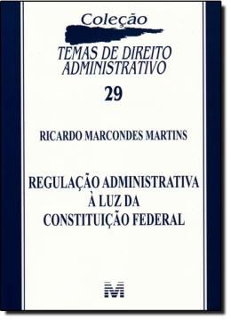 Imagem de REGULACAO ADMINISTRATIVA A LUZ DA CONSTITUICAO FEDERAL