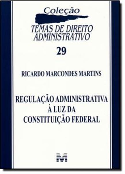 Picture of REGULACAO ADMINISTRATIVA A LUZ DA CONSTITUICAO FEDERAL