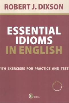 Imagem de ESSENTIAL IDIOMS IN ENGLISH - WITH EXERCISES FOR PRACTICE AND TESTS - A NEW REVISED EDITION /  2ND ED