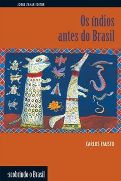 Imagem de OS INDIOS ANTES DO BRASIL