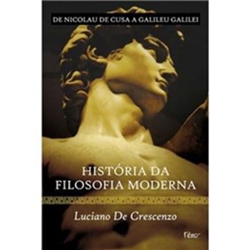 Imagem de HISTORIA DA FILOSOFIA MODERNA - DE NICOLAU DE CUSA A GALILEU GALILEI