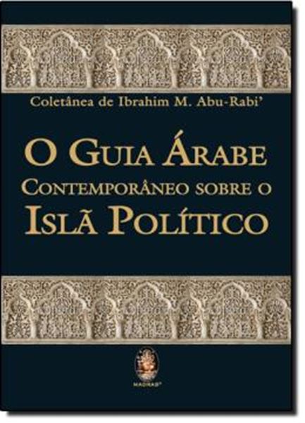 Picture of GUIA ARABE CONTEMPORANEO SOBRE O ISLA POLITICO, O