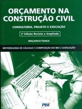 Imagem de ORCAMENTO NA CONSTRUCAO CIVIL - CONSULTORIA, PROJETO E EXECUCAO - 2ª EDICAO REVISADA E AMPLIADA