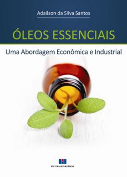Picture of OLEOS ESSENCIAIS  - UMA ABORDAGEM ECONOMICA E INDUSTRIAL