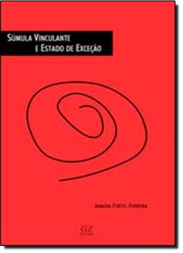 Imagem de SUMULA VINCULANTE E ESTADO DE EXCECAO