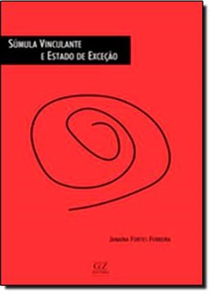 Picture of SUMULA VINCULANTE E ESTADO DE EXCECAO