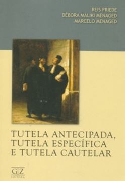 Imagem de TUTELA ANTECIPADA, TUTELA ESPECIFICA E TUTELA CAUTELAR - 7ª EDICAO