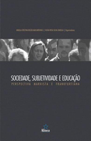 Picture of SOCIEDADE, SUBJETIVIDADE E EDUCACAO - PERSPECTIVA MARXISTA E FRANKFURTIANA