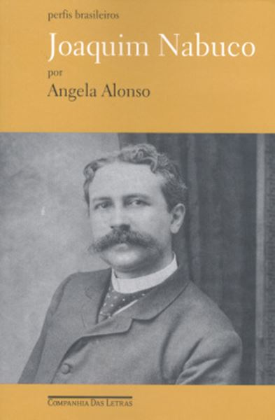 Picture of JOAQUIM NABUCO: OS SALOES E AS RUAS
