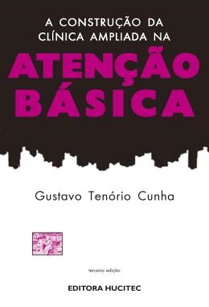 Picture of CONSTRUCAO DA CLINICA AMPLIADA NA ATENCAO BASICA, A