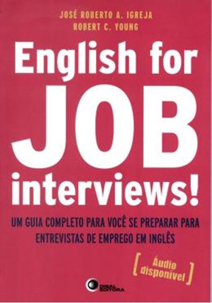 Picture of ENGLISH FOR JOB INTERVIEWS! - UM GUIA COMPLETO PARA VOCE SE PREPARAR PARA ENTREVISTAS DE EMPREGO EM INGLES