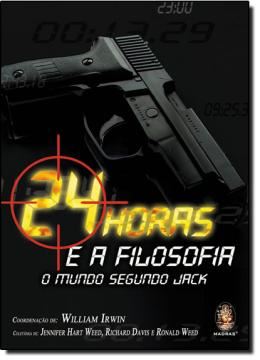 Imagem de 24 HORAS E A FILOSOFIA - O MUNDO SEGUNDO JACK