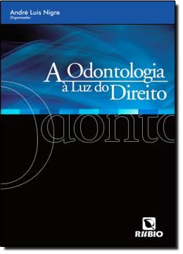 Imagem de ODONTOLOGIA A LUZ DO DIREITO, A