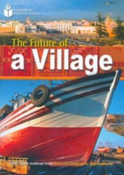Picture of FUTURE OF A VILLAGE, THE - AMERICAN ENGLISH - LEVEL 1 - 800 A2