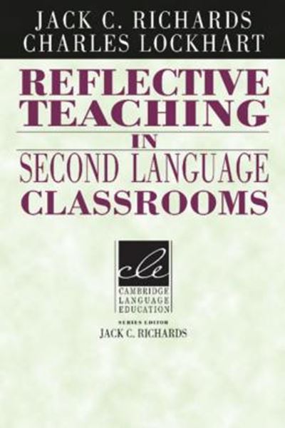Picture of REFLECTIVE TEACHING IN SECOND LANGUAGE CLASSROOMS