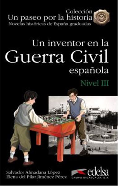 Picture of UN INVENTOR EN LA GUERRA CIVIL ESPANOLA - NIVEL 3 (B1)