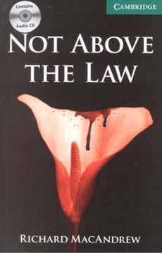 Imagem de NOT ABOVE THE LAW WITH CD (2) - LEVEL 3 - CAMBRIDGE ENGLISH READERS