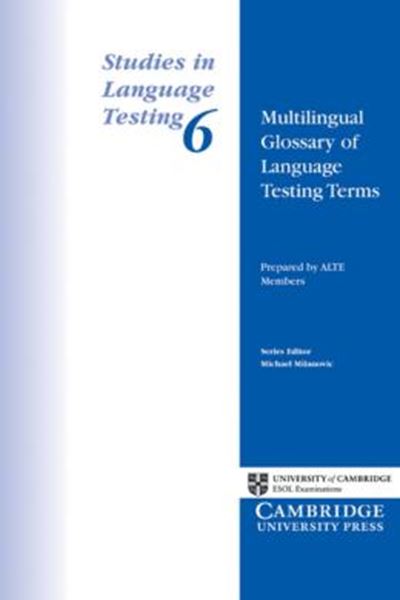 Picture of MULTILINGUAL GLOSSARY OF LANGUAGE TESTING TERMS - STUDIES IN LANGUAGE TESTING 6