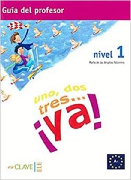 Picture of 1,2,3 .... YA  1 - GUIA PARA EL PROFESOR (A1)