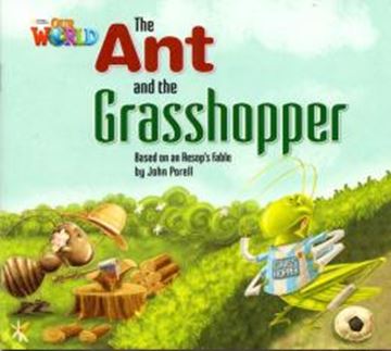 Imagem de OUR WORLD READERS A1 - ANT AND THE GRASSHOPPER - BASED ON AN AESOP´S FABLE