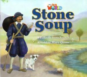 Imagem de STONE SOUP A FOLKTALE FROM FRANCE - READER 9 - OUR WORLD 2