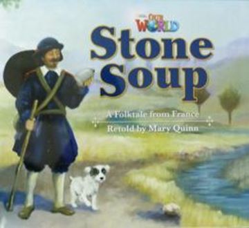 Imagem de STONE SOUP A FOLKTALE FROM FRANCE - BIG BOOK - READER 9 - OUR WORLD 2