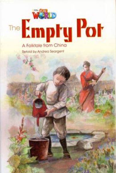 Picture of EMPTY POT A FOLKTALE FROM CHINA, THE - READER 2 - OUR WORLD 4