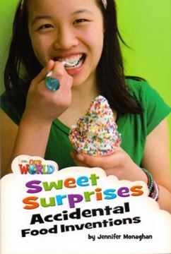 Imagem de SWEET SURPRISES ACCIDENTAL FOOD INVENTIONS - READER 7 - OUR WORLD 4