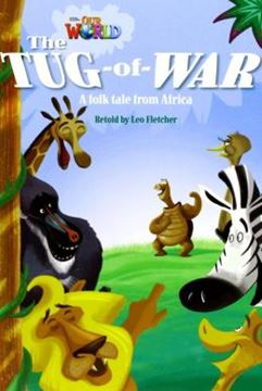 Imagem de TUG-OF-WAR A FOLKTALE FROM AFRICA, THE - READER 9 - OUR WORLD 4