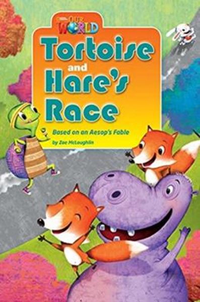 Picture of TORTOISE AND HARE´S RACE - BASED ON AN AESOP´S FABLE - READER 7 - OUR WORLD 3