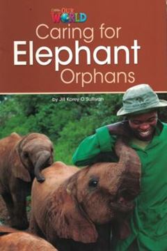 Imagem de CARING FOR ELEPHANT ORPHANS - READER 1 - OUR WORLD 3