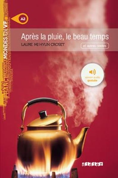 Picture of APRES LA PLUIE, LE BEAU TEMPS - NIVEAU A2 - LIVRE + MP3 A TELECHARGER