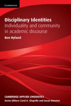Imagem de DISCIPLINARY IDENTITIES - INDIVIDUALIATY AND COMMUNITY IN ACADEMIC DISCOURSE 