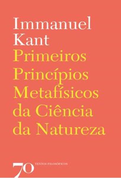 Picture of PRIMEIROS PRINCIPIOS METAFISICOS DA CIENCIA DA NATUREZA