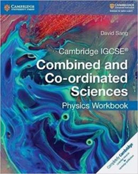 Picture of CAMBRIDGE IGCSE COMBINED AND CO-ORDINATED SCIENCES PHYSICS WORKBOOK