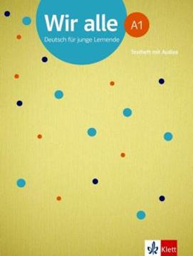 Imagem de WIR ALLE A1 - DEUTSCH FUR JUNGE LERNENDE - TESTHEFT MIT AUDIOS