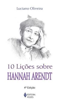 Imagem de 10 LIÇÕES SOBRE HANNAH ARENDT - 4ª ED