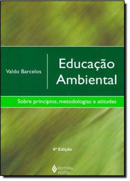 Picture of EDUCACAO AMBIENTAL - SOBRE PRINCIPIOS, METODOLOGIA E ATITUDES - 4ª ED
