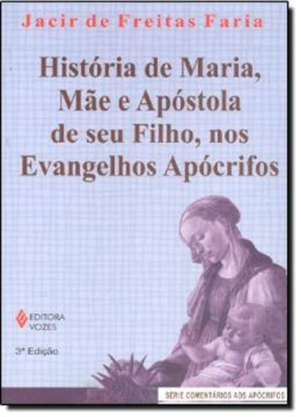 Picture of HISTORIA DE MARIA, MAE E APOSTOLA DE SEU... 3ªED